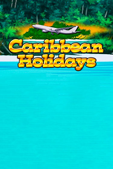 Играть в Caribbean Holidays от  | Казино Сhampion Slots 